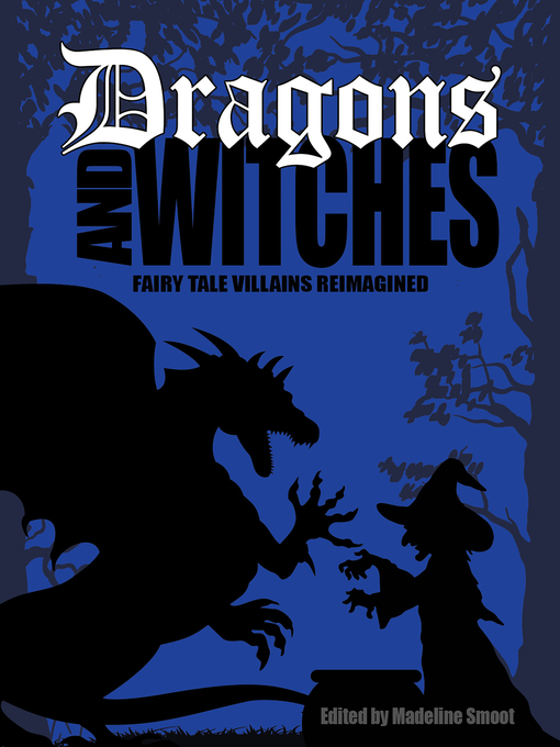 Title details for Dragons and Witches by Madeline Smoot - Available
